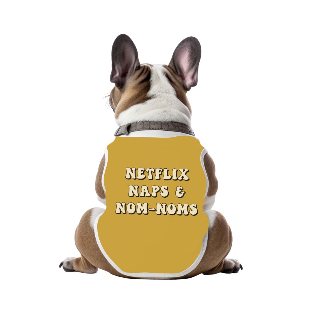 Netflix Naps & NomNoms - Dog Shirt