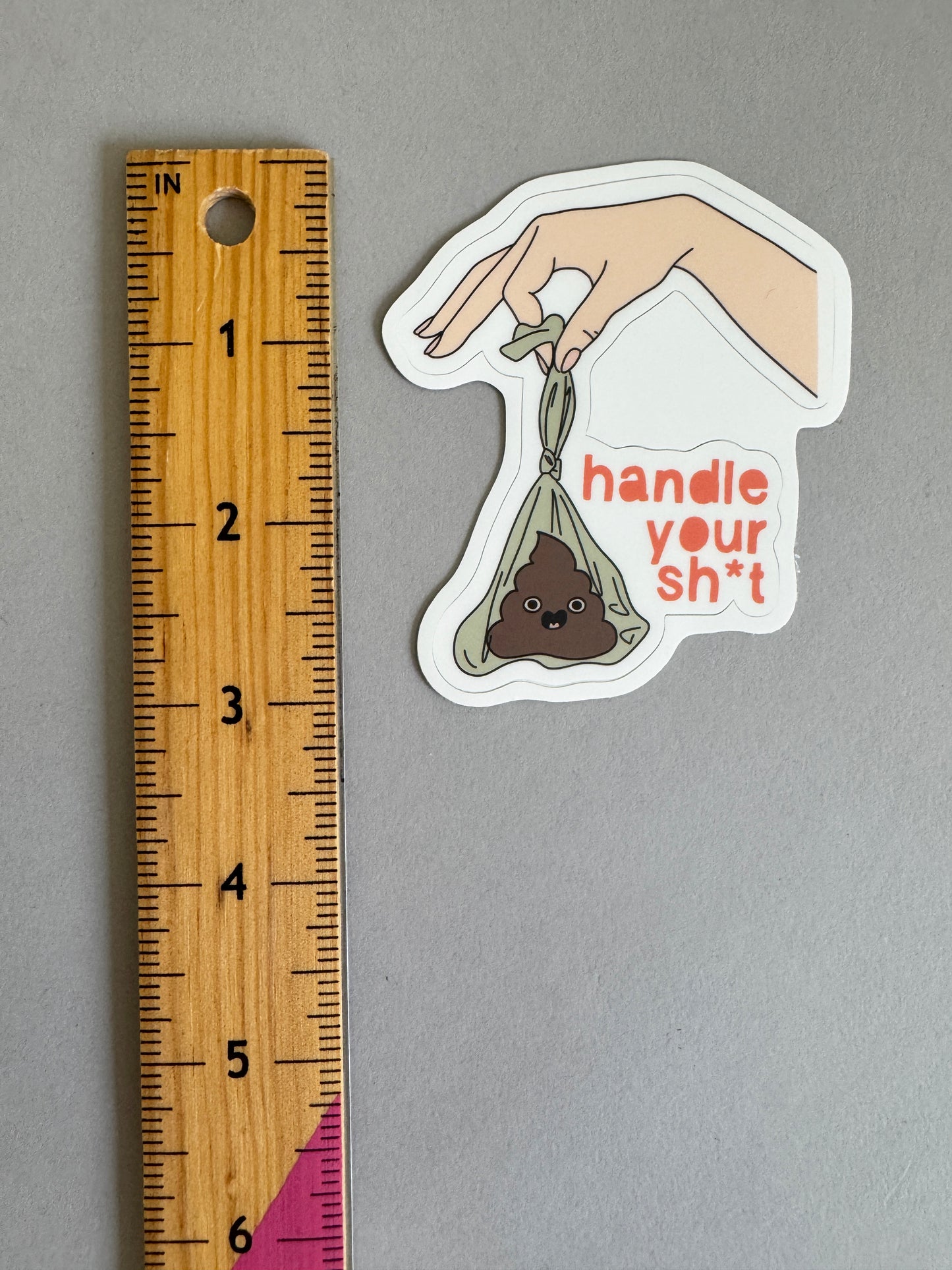 Handle Your Sh*t - Sticker