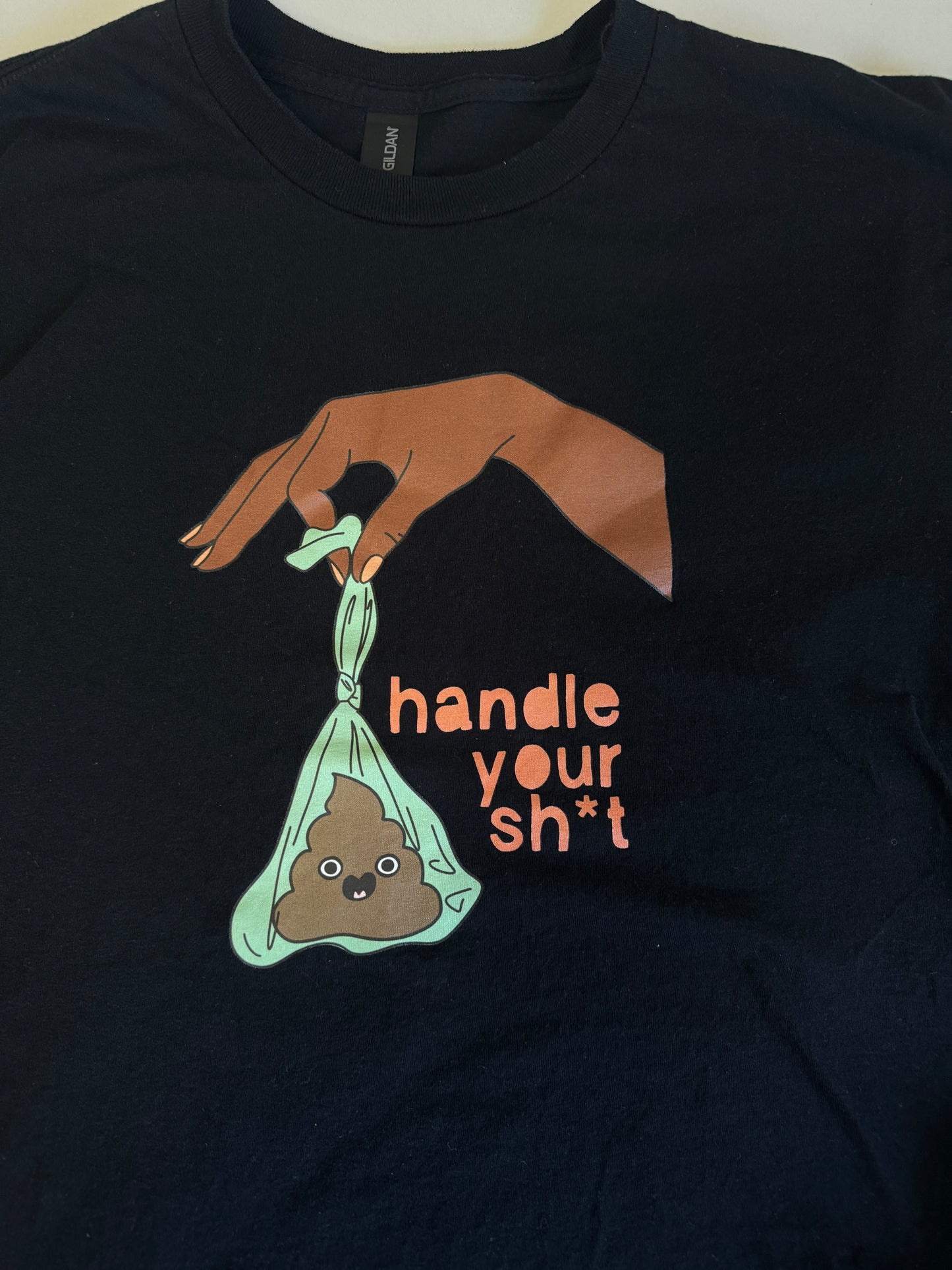 Handle Your Sh*t  (Darker Skin) - Unisex TShirt