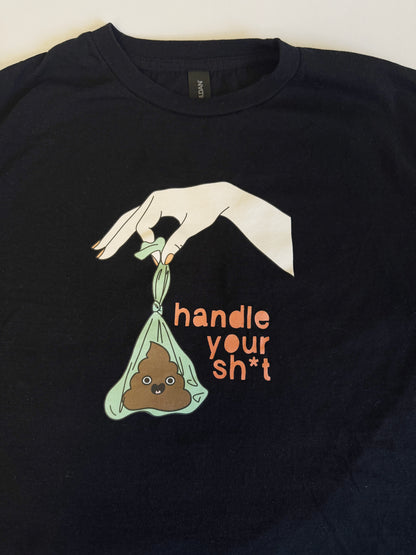 Handle Your Sh*t  (Lighter Skin) - Unisex TShirt