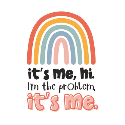 I'm The Problem, It's Me- Dog Shirt