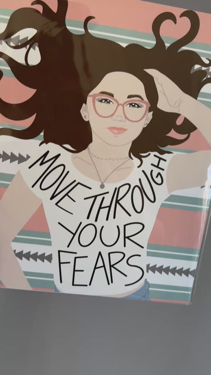 Move Through Your Fears - Art Print